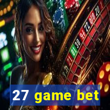 27 game bet